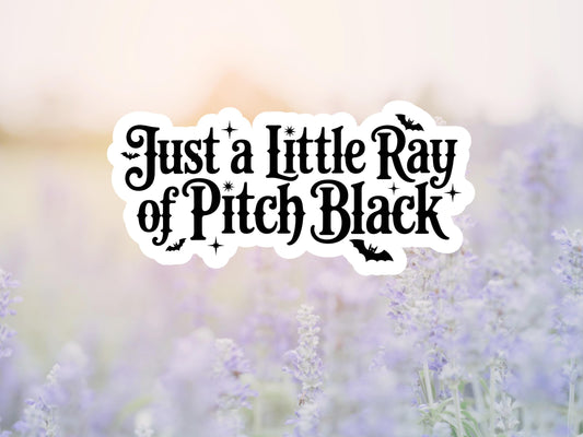 Just A Little Ray Of Pitch Black sticker