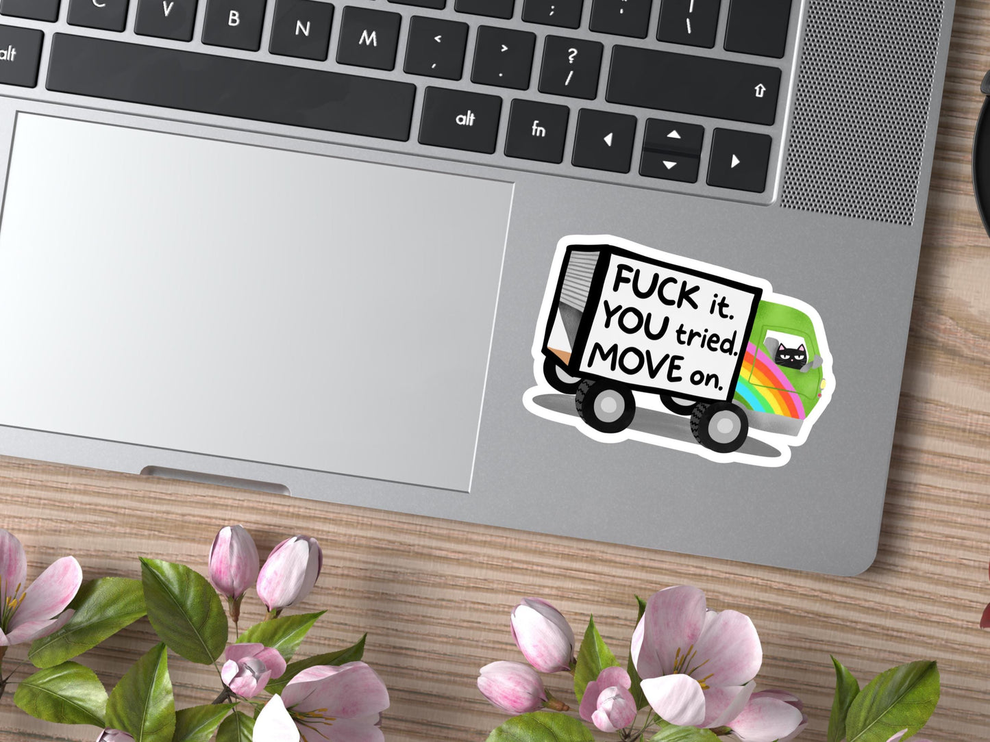 Fuck It You Tried Move On Truck and Black Cat Sticker