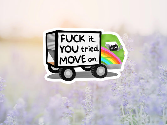Fuck It You Tried Move On Truck and Black Cat Sticker