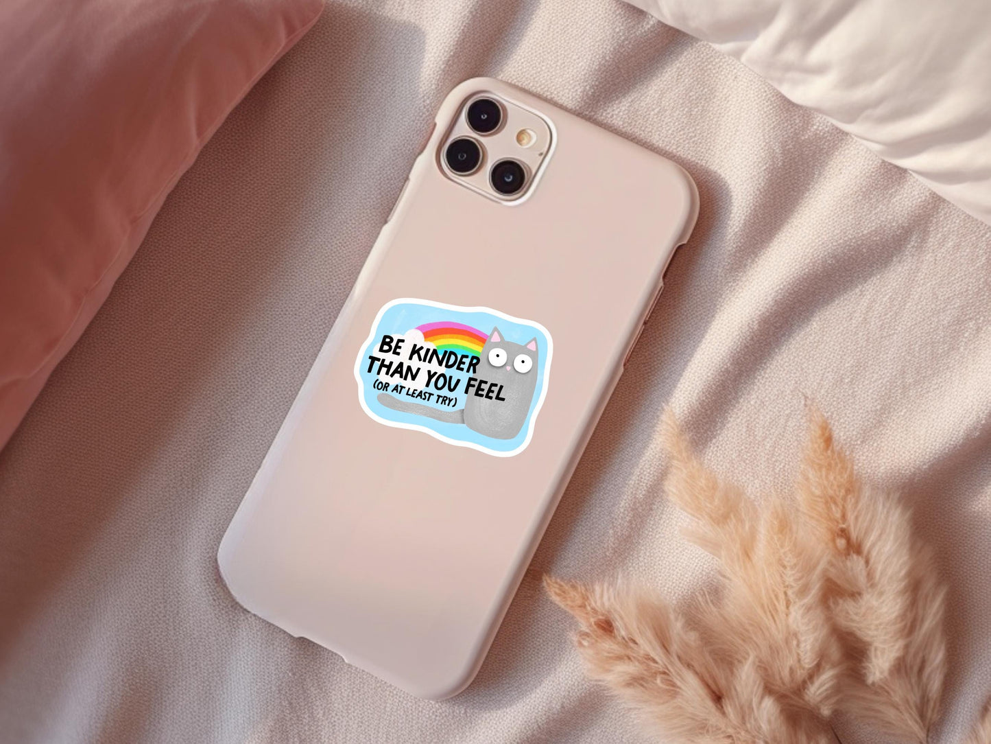 Be Kinder Than You Feel Or At Least Try Cat Sticker