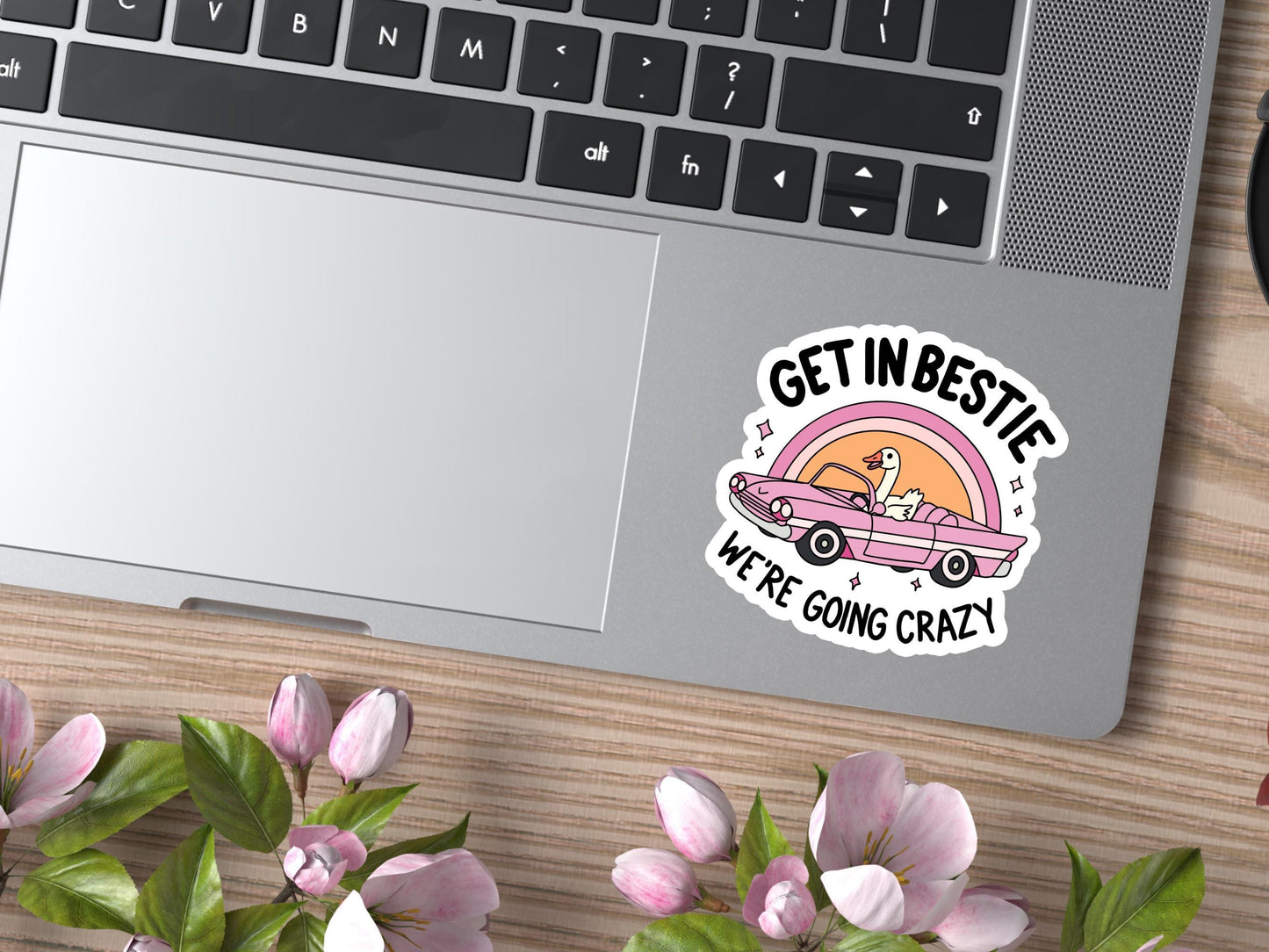 Get In Bestie We're Going Crazy Duck and Pink Car Sticker