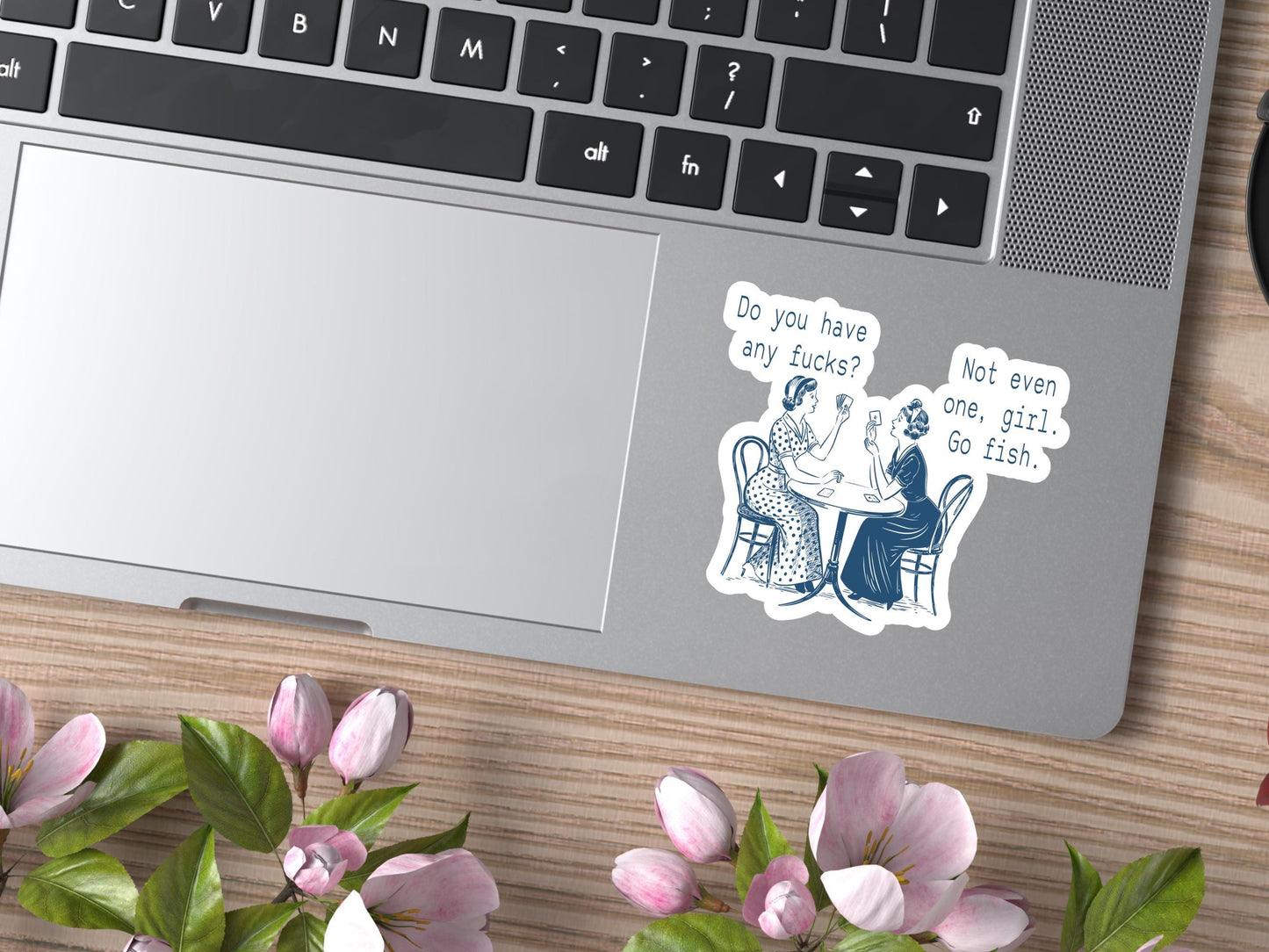 Do You Have Any Fucks Sticker