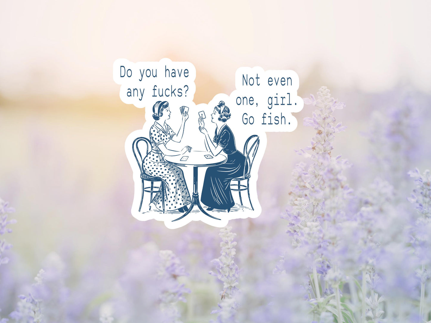 Do You Have Any Fucks Sticker