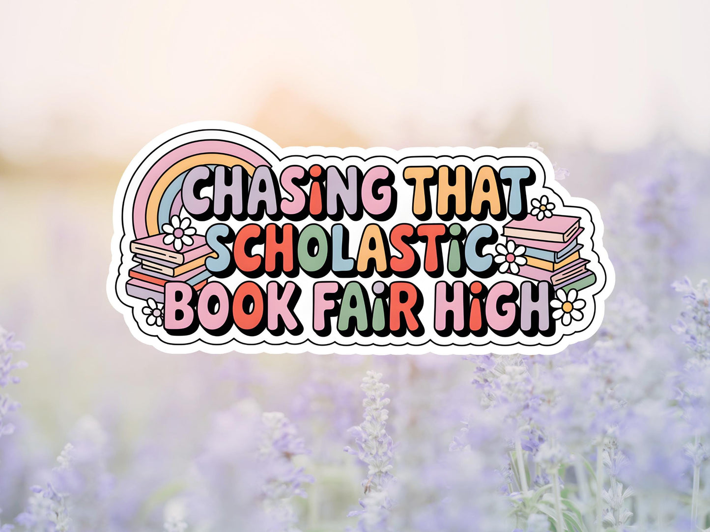 Chasing That Scholastic Book Fair High Rainbow Sticker