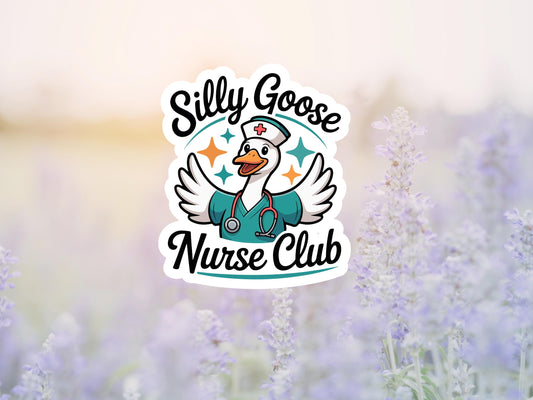Silly Goose Nurse Club Sticker
