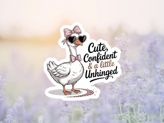 Cute Confident And A Little Unhinged Duck Sticker