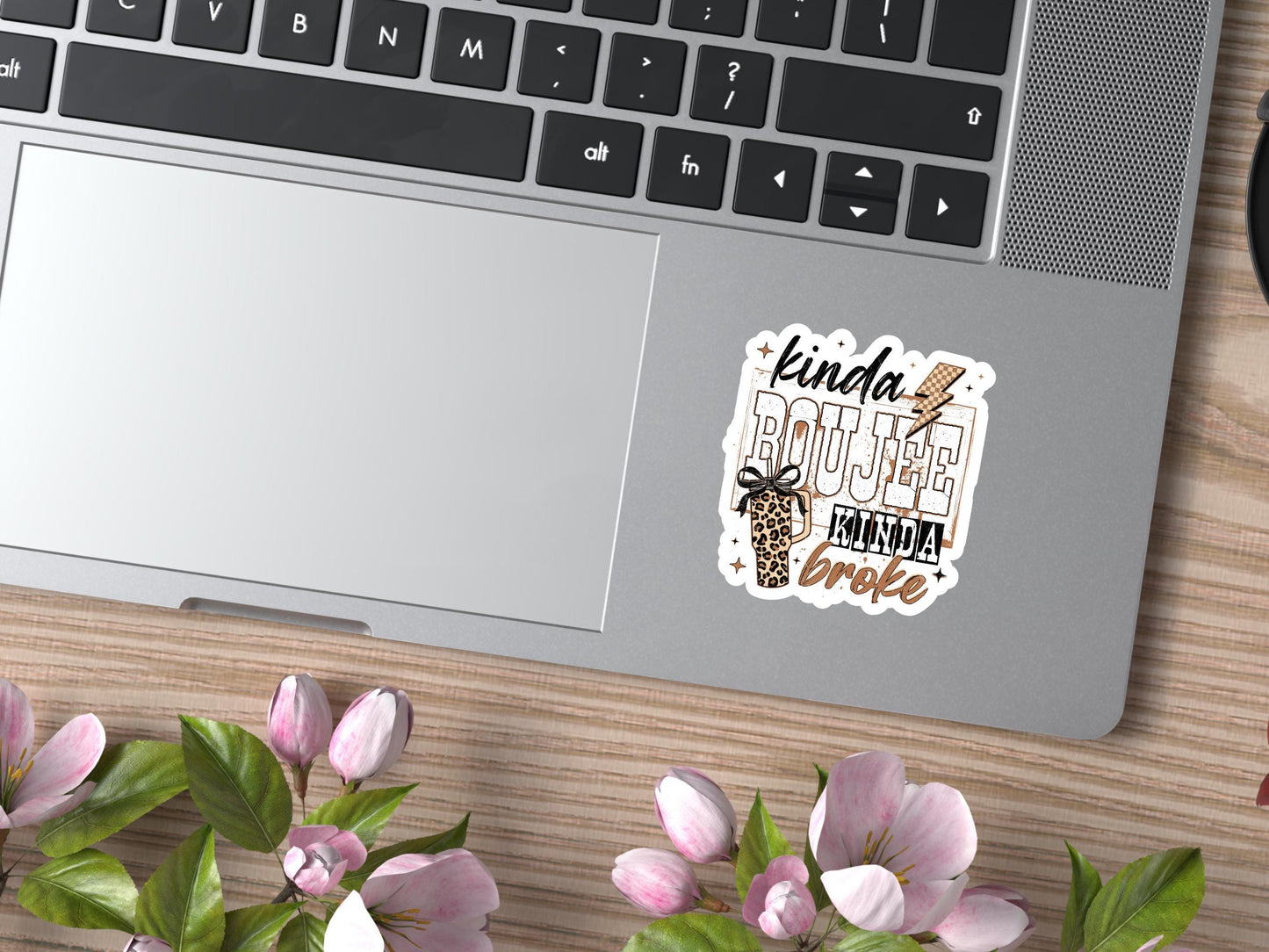 Kinda Boujee Kinda Broke Boho Sticker
