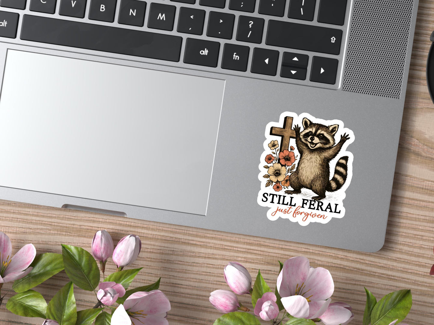 Raccoon Still Feral Just Forgiven Sticker