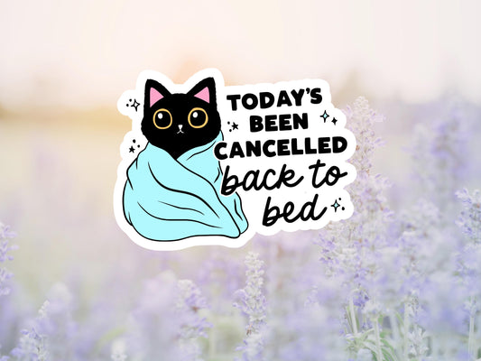 Today's Been Cancelled Back To Bed Black Cat Sticker