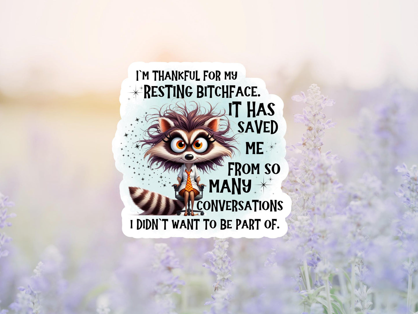I'm Thankful For My Resting BitchFace Sticker