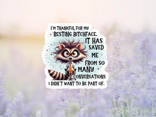 I'm Thankful For My Resting BitchFace Sticker
