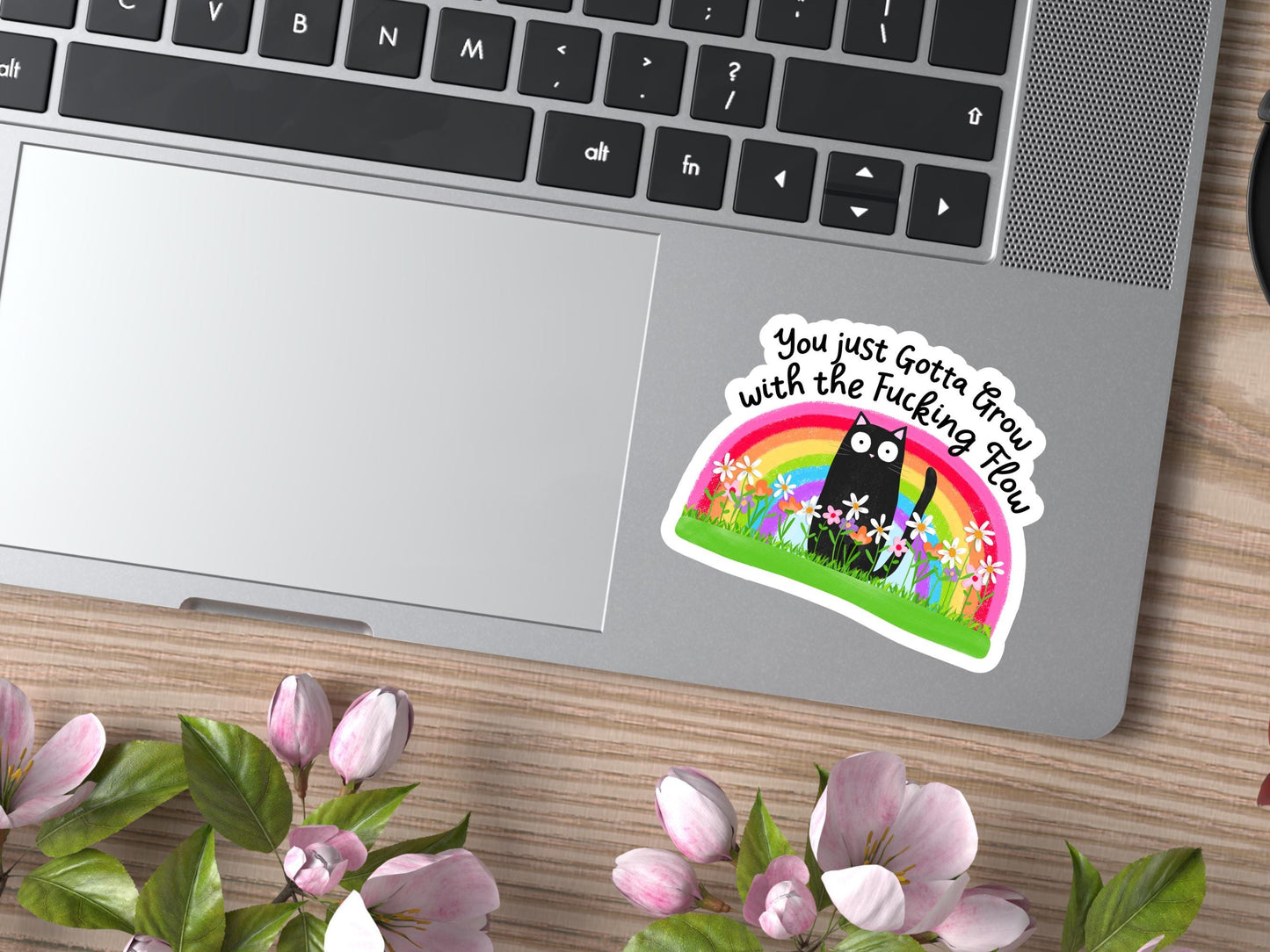You Just Gotta Grow With The Fucking Flow Black Cat Sticker