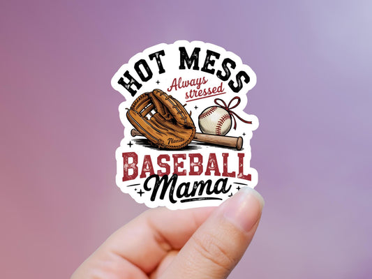 Hot Mess, Always Stressed Baseball Mama Sticker