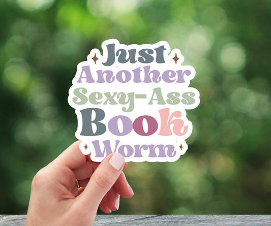 Just Another Sexy Ass Book Worm Sticker