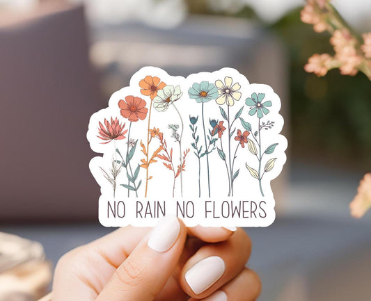 No Rain No Flowers Sticker