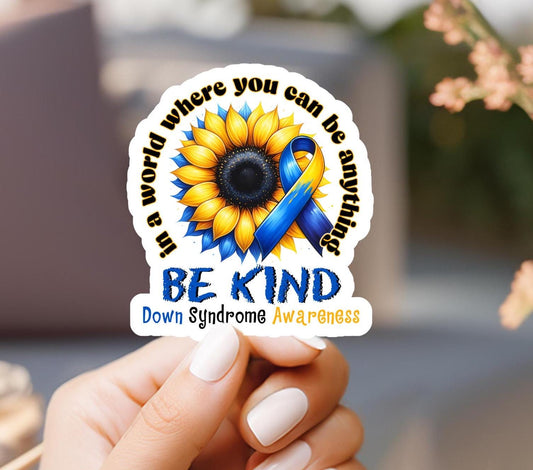 Be Kind Down Syndrome Awareness Sticker