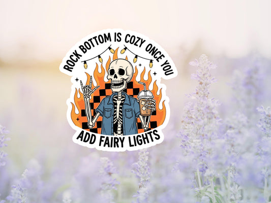 Rock Bottom Is Cozy Once You Add Fairy Lights Sticker