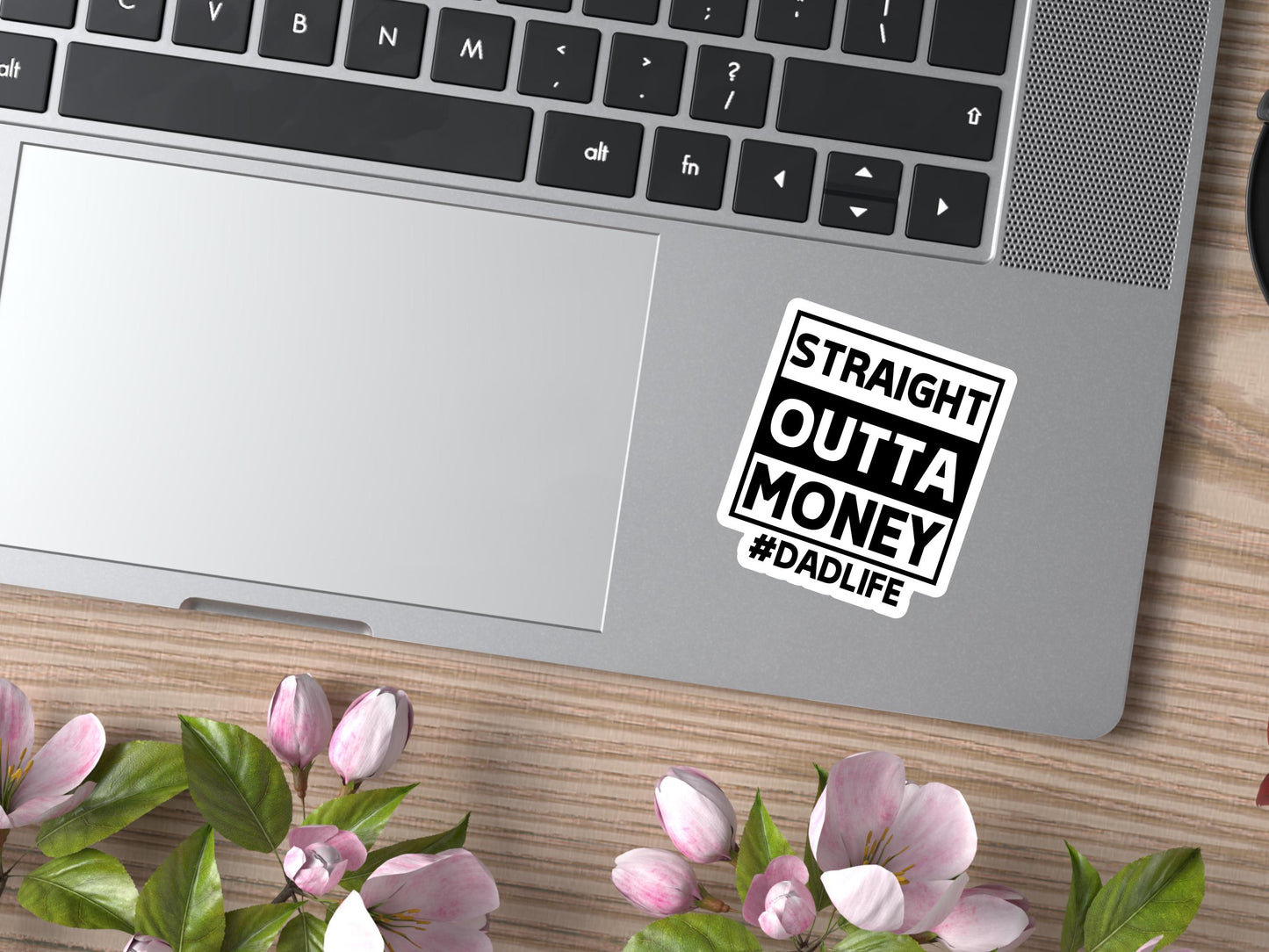Straight Outta Money #DadLife Sticker