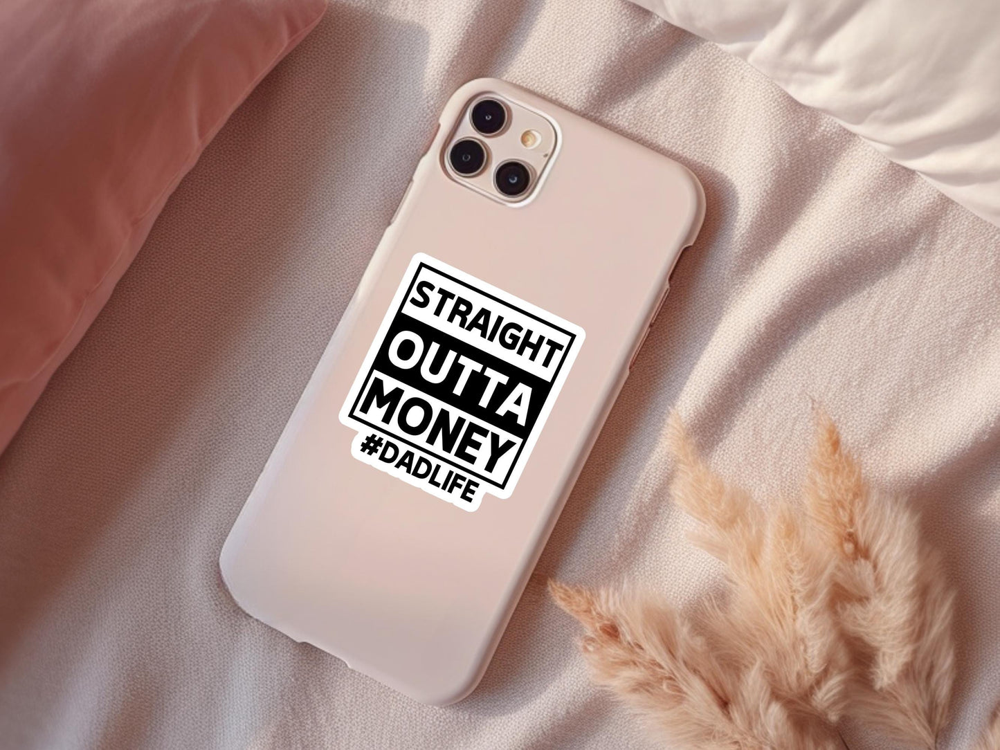 Straight Outta Money #DadLife Sticker