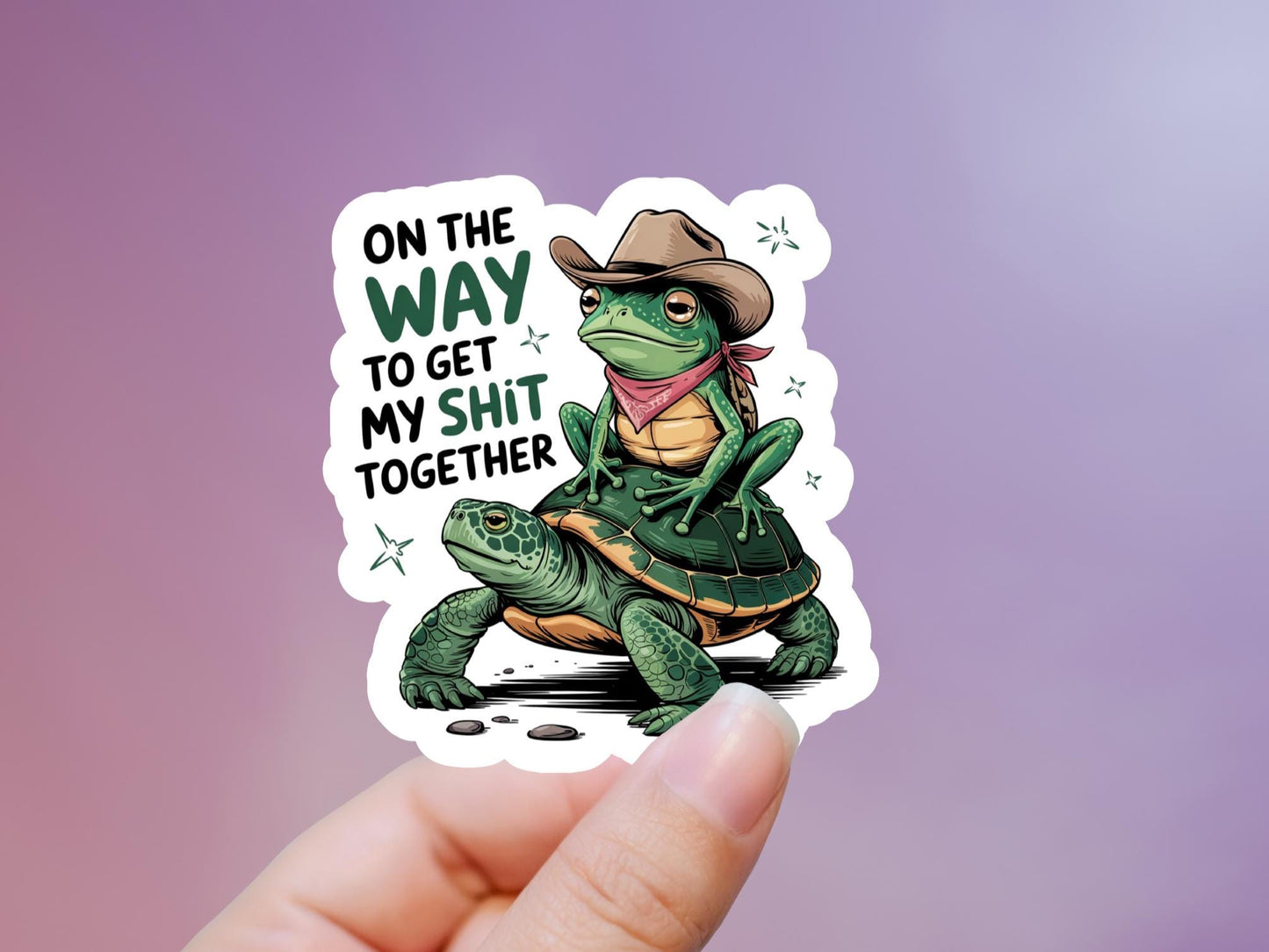 On The Way To Get My Shit Together Turtle Sticker