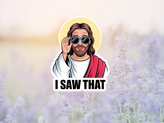 Jesus With Sunglasses I Saw That Sticker