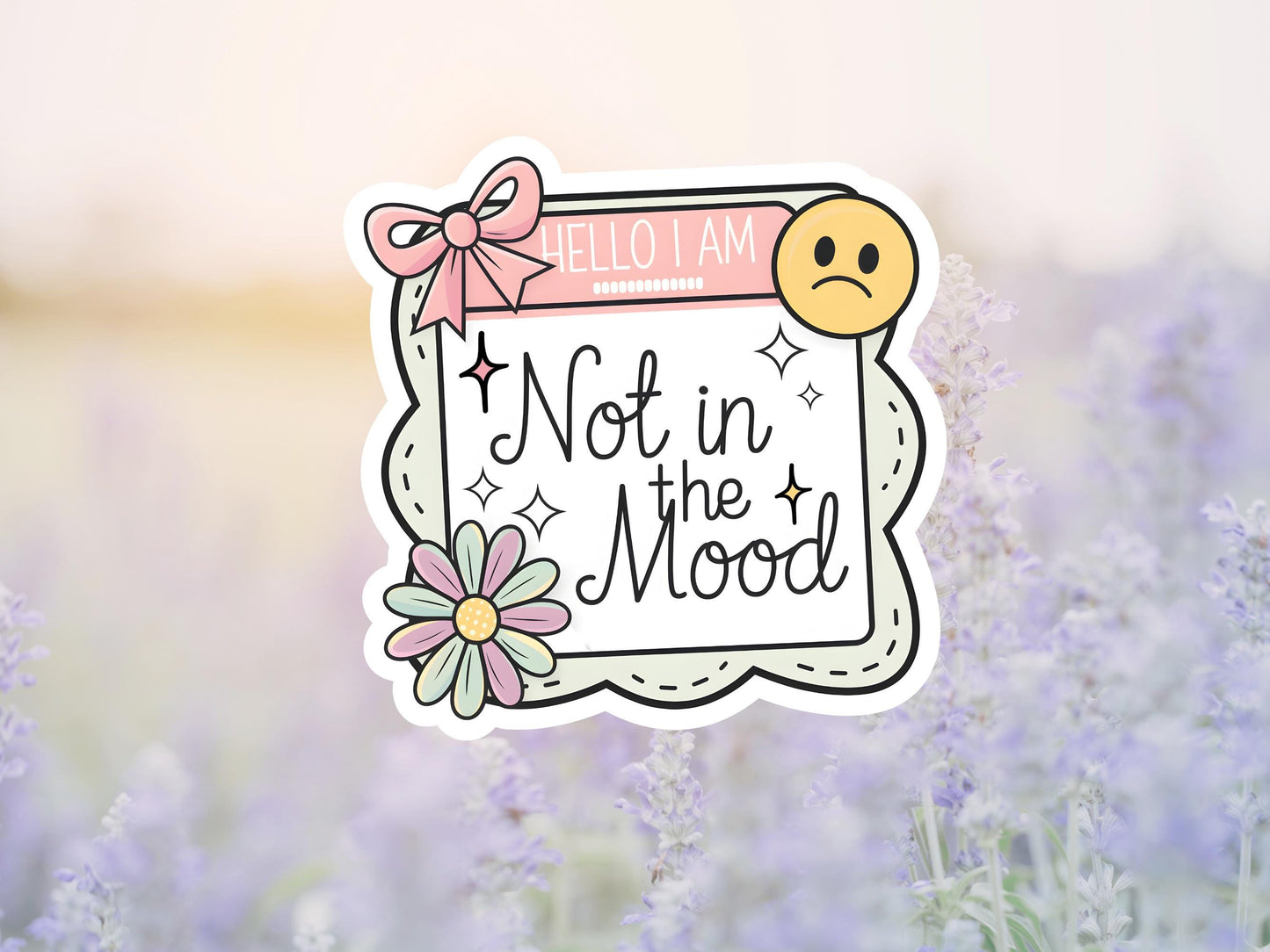 Hello I'm Not In The Mood Pastel Sticker