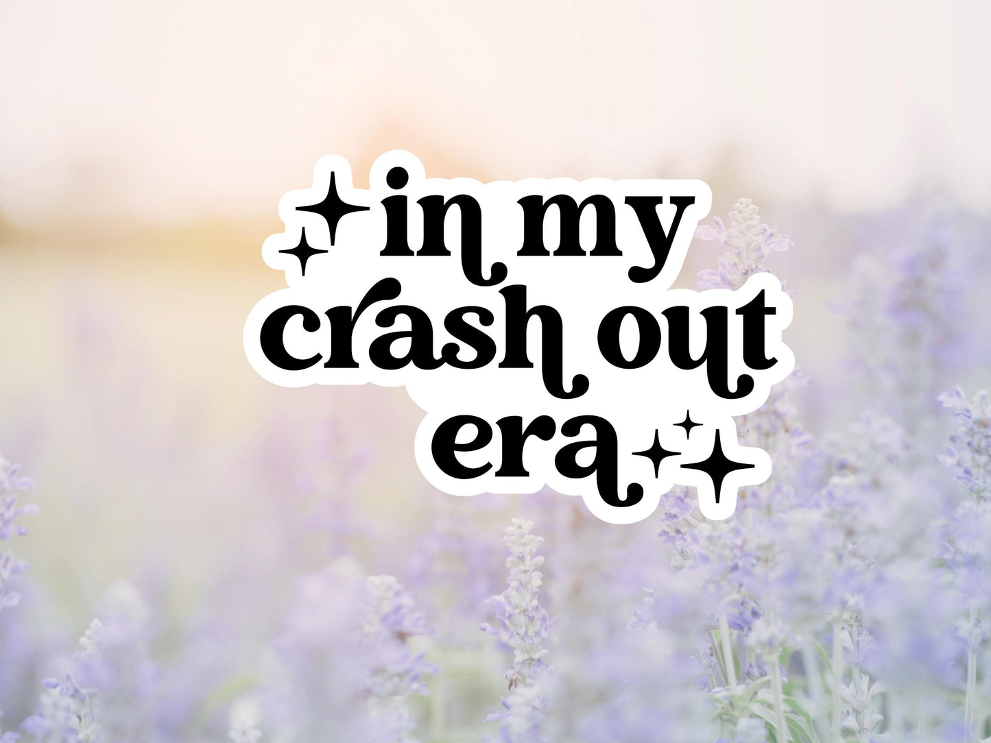 In My Crash Out Era Sticker