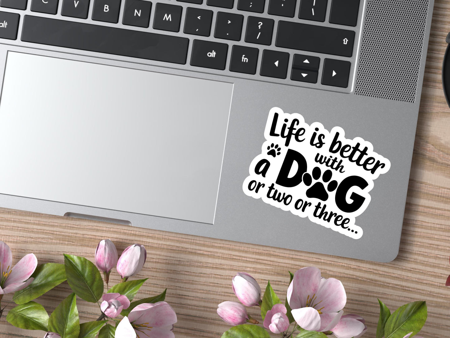 Life Is Better With A Dog Or Two Or Three Sticker