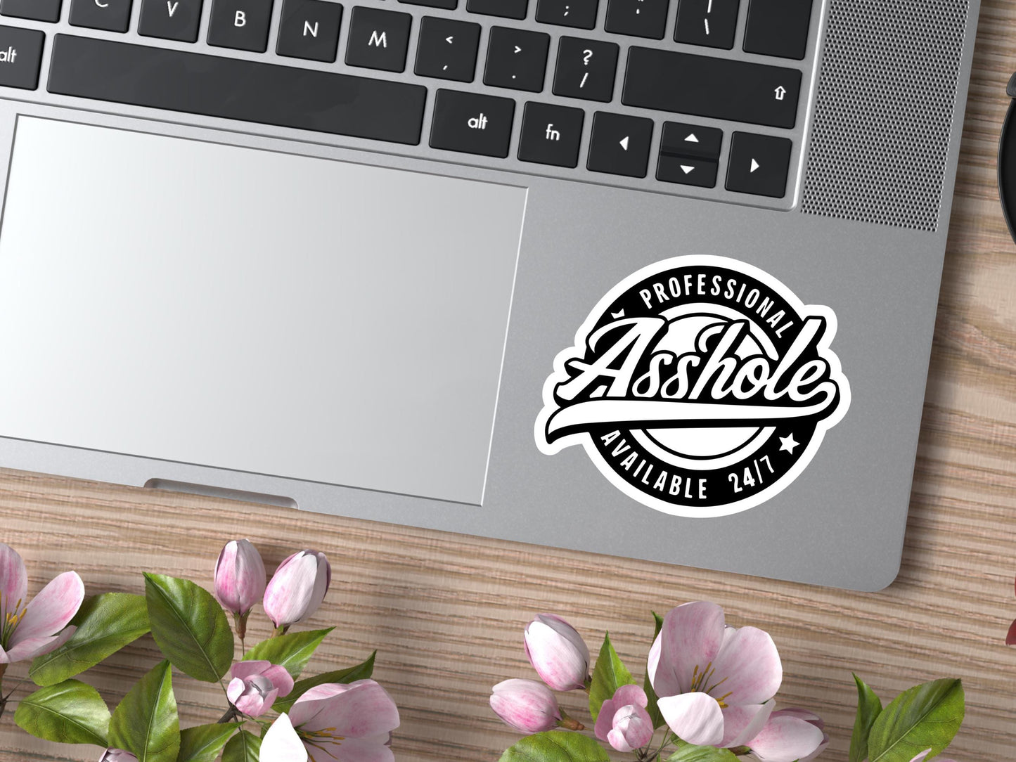 Professional Asshole Available 24/7 Sticker