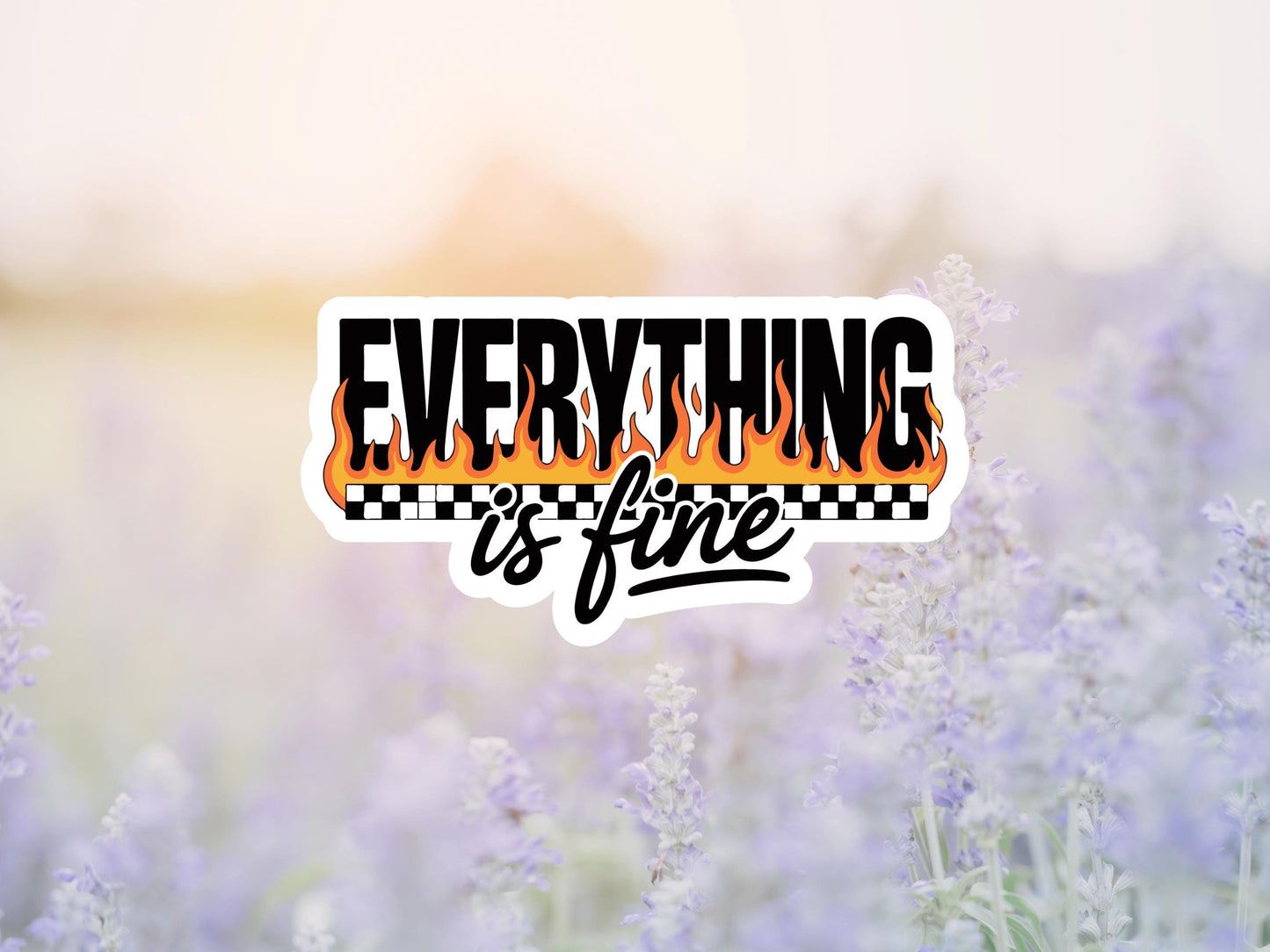 Everything Is Fine Checker and Flame Sticker