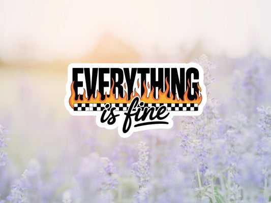 Everything Is Fine Checker and Flame Sticker