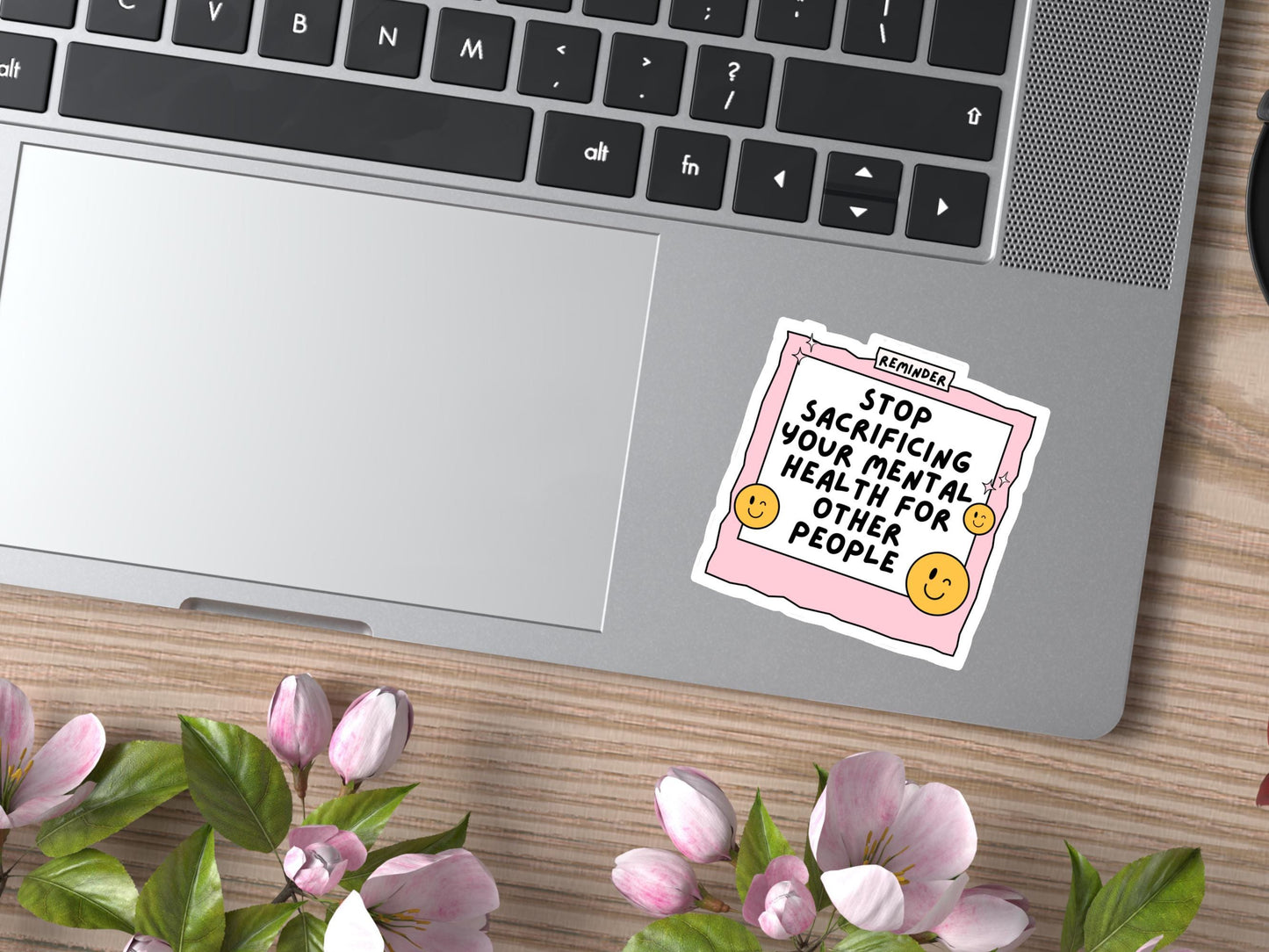 Stop Sacrificing Your Mental Health For Other People Sticker