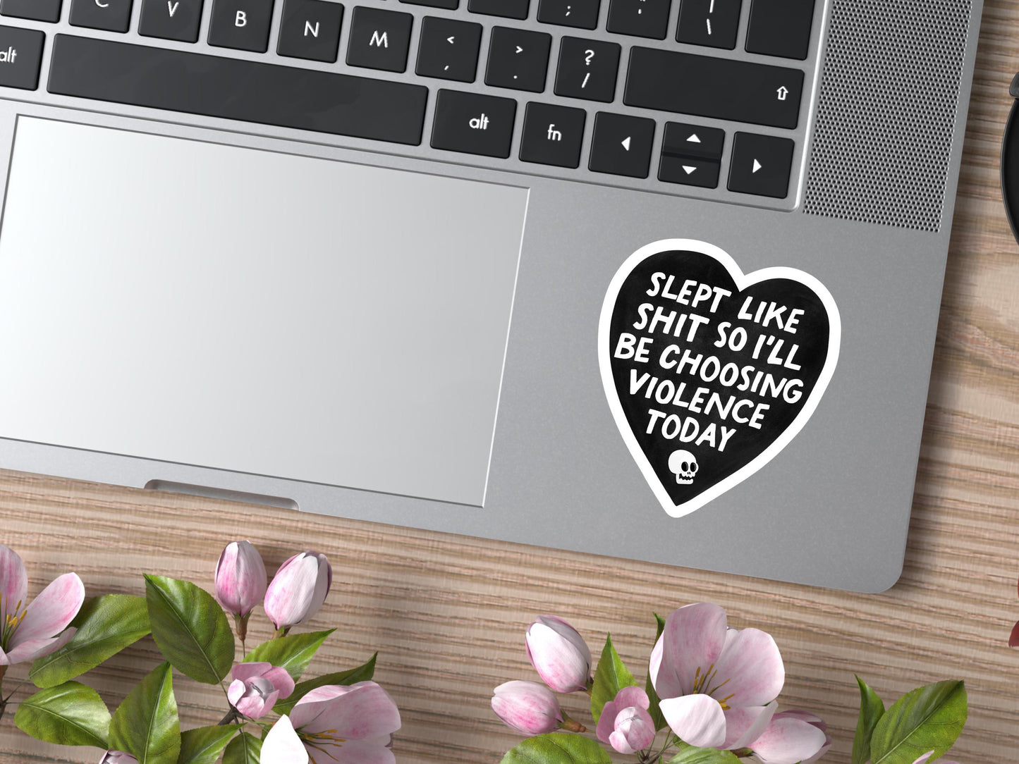 Slept Like Shit So I'll Be Choosing Violence Today Sticker