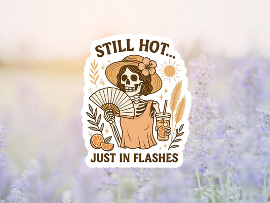 Still Hot Just In Flashes Skeleton Sticker