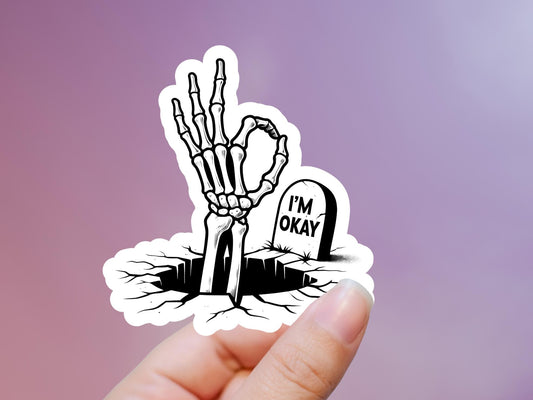 I'm Ok Skeleton Hand Sticker