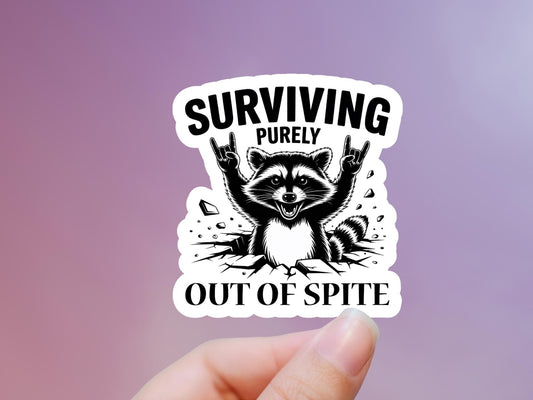 Surviving Purely Out Of Spite Raccoon Sticker