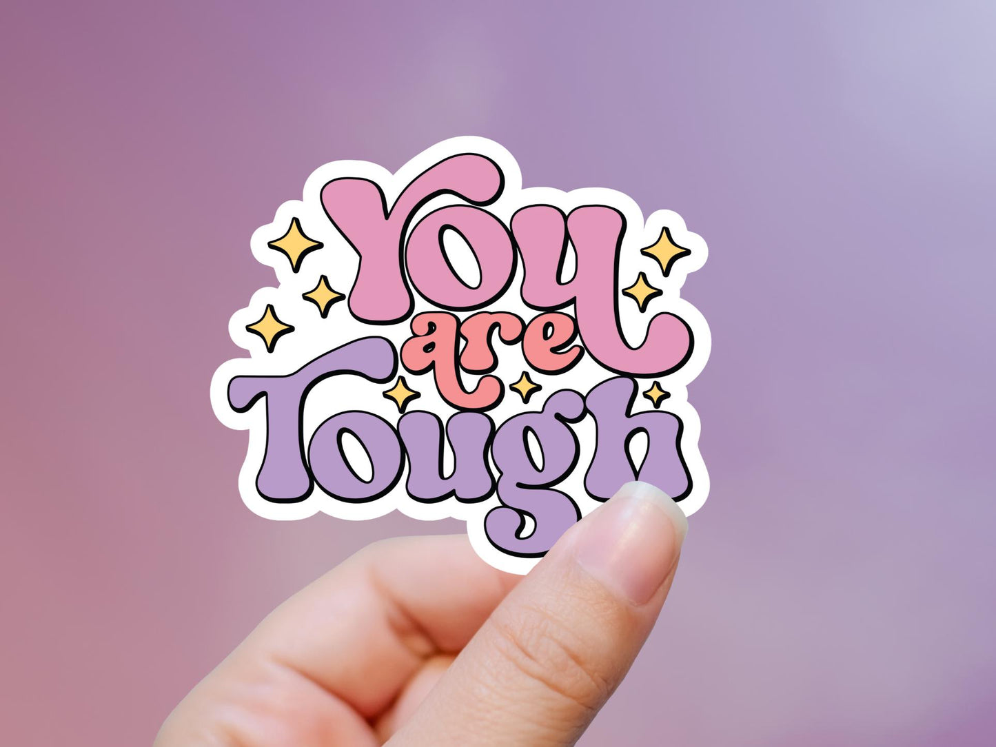 You Are Tough Sticker