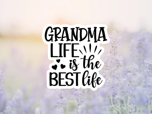 Grandma Life Is The Best Life Sticker