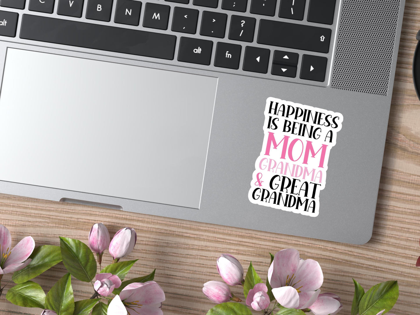 Happiness Is Being a Mom Grandma and Great Grandma Sticker