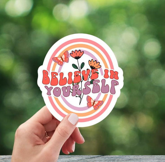 Believe In Yourself Sticker