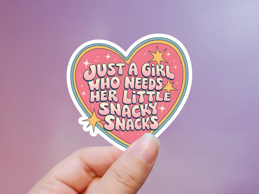 Just A Girl Who Needs Her Little Snacky Snacks Heart Sticker