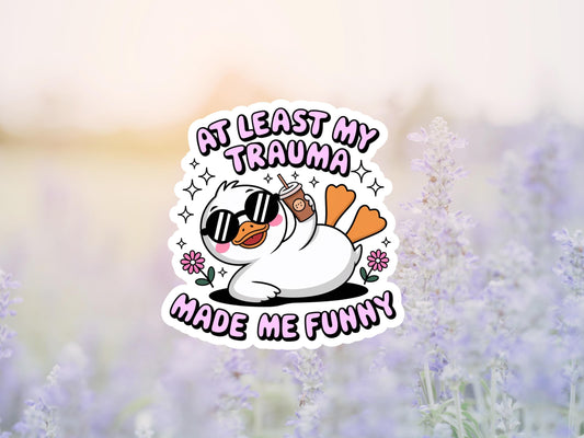 At Least My Trauma Made Me Funny Duck With Iced Coffee Sticker