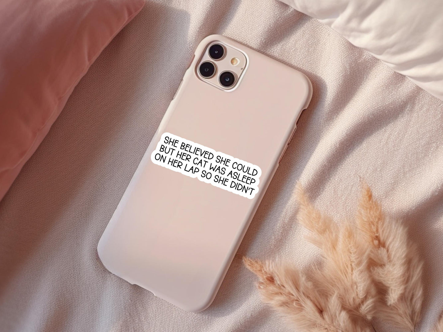 She Believed She Could But Her Cat Was Asleep On Her Lap So She Didn't Sticker