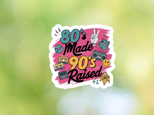 80's Made 90's Raised Sticker