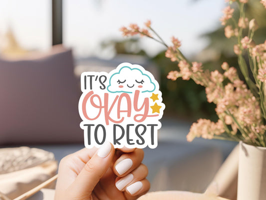 It's Okay To Rest Sticker