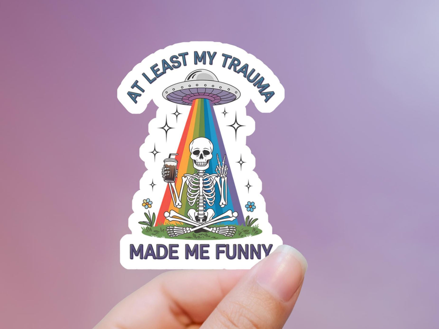 At Least My Trauma Made Me Funny Skeleton UFO Sticker