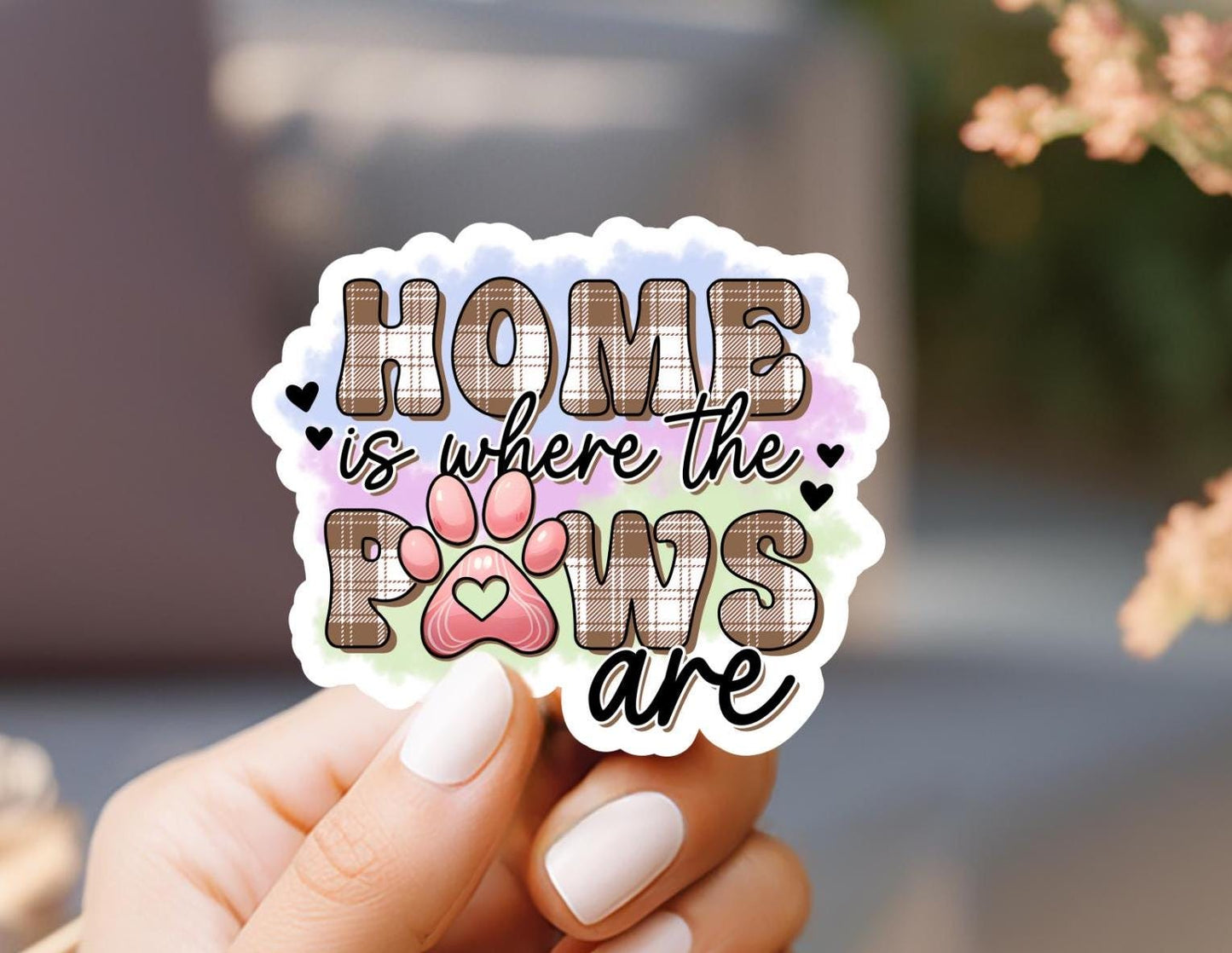 Home Is Where The Paws Are Sticker