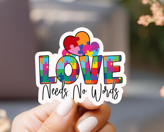 Love Needs No Words Autism Sticker