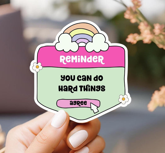 Reminder You Can Do Hard Things Sticker