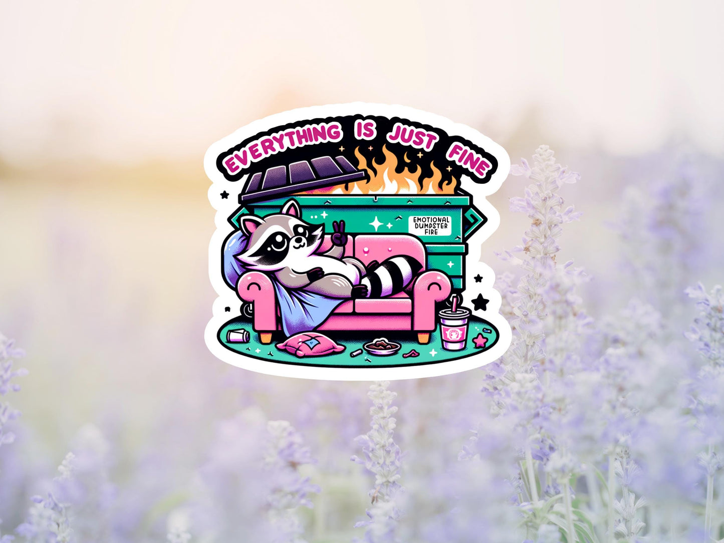Everything Is Just Fine Raccoon Dumpster Sticker